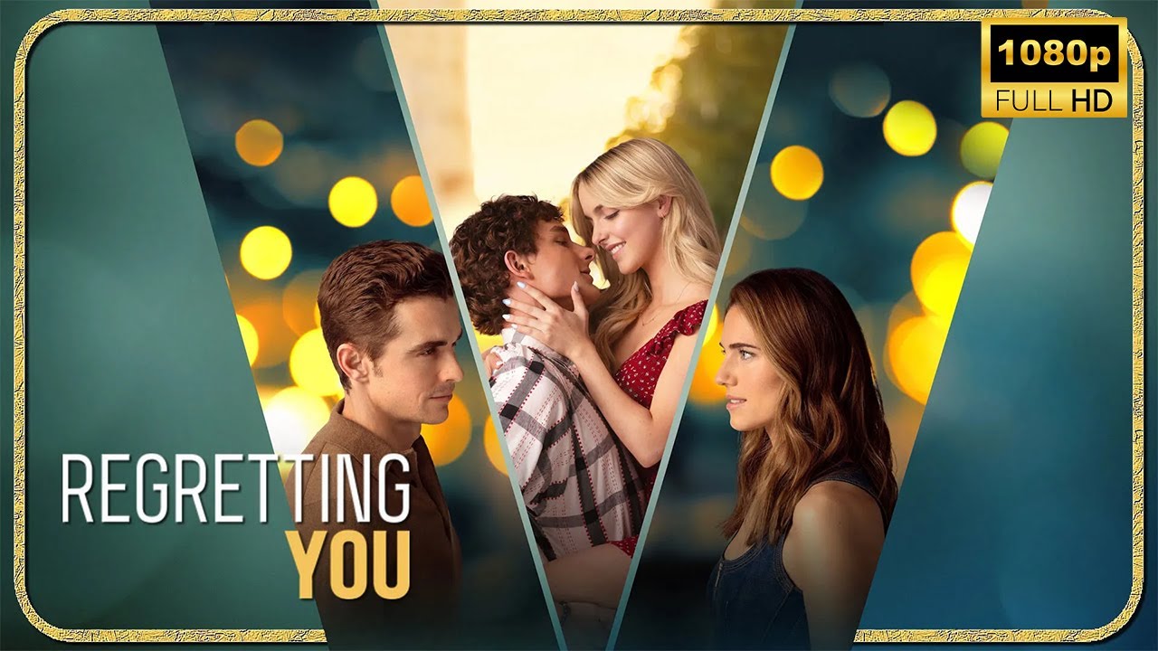 Regretting You (2025) | Romantic Love Story | New Hollywood Movie Breakdown | Facts and Review