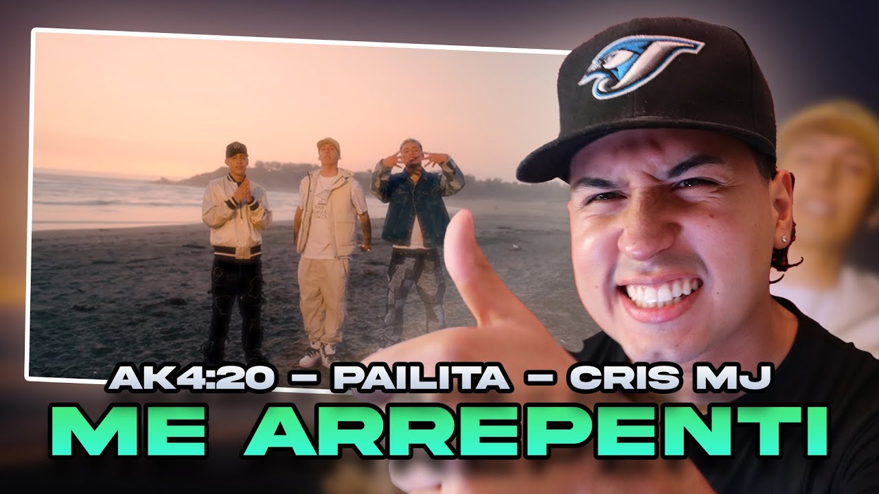 REACCIONANDO A ME ARREPENT&Iacute; - AK4:20 FT PAILITA ,CRIS MJ