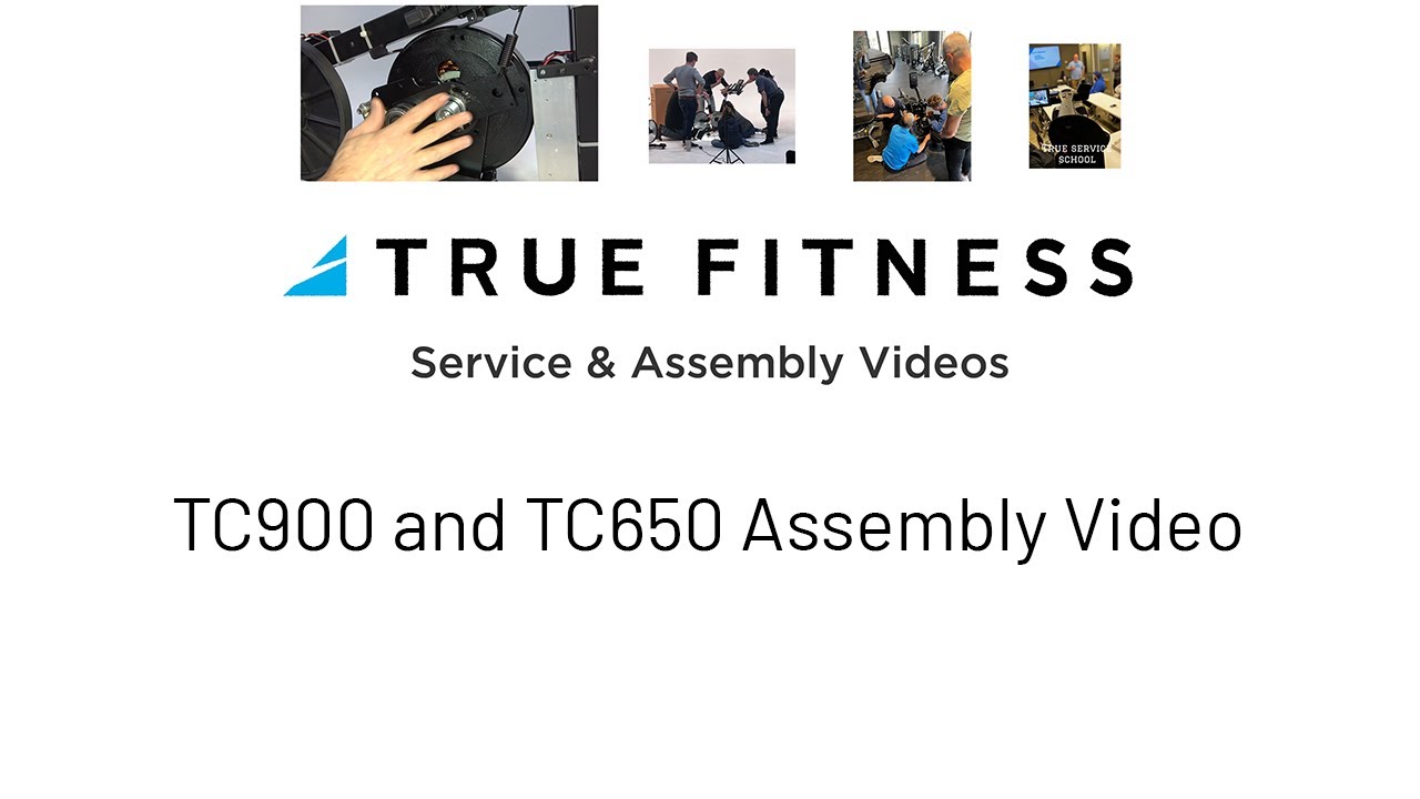 TRUE TC900 and TC650 Assembly Video