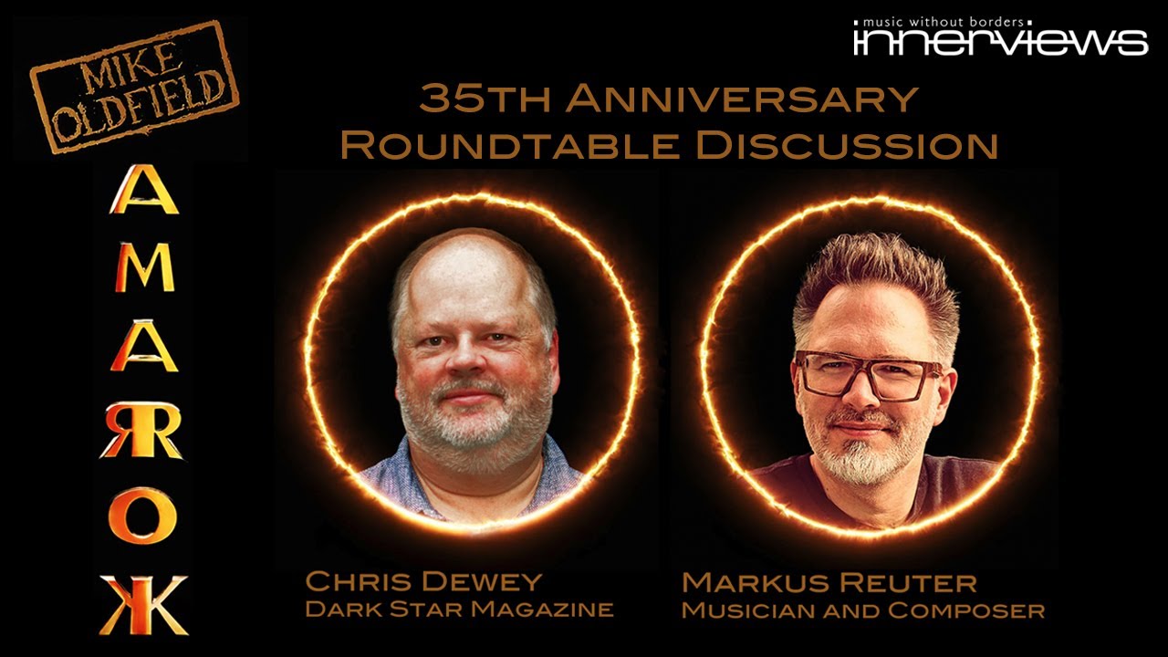 Mike Oldfield - Amarok Roundtable With Chris Dewey and Markus Reuter