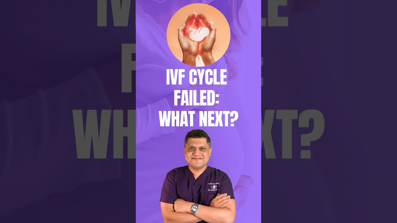 IVF Cycle Failed: What&rsquo;s Next?