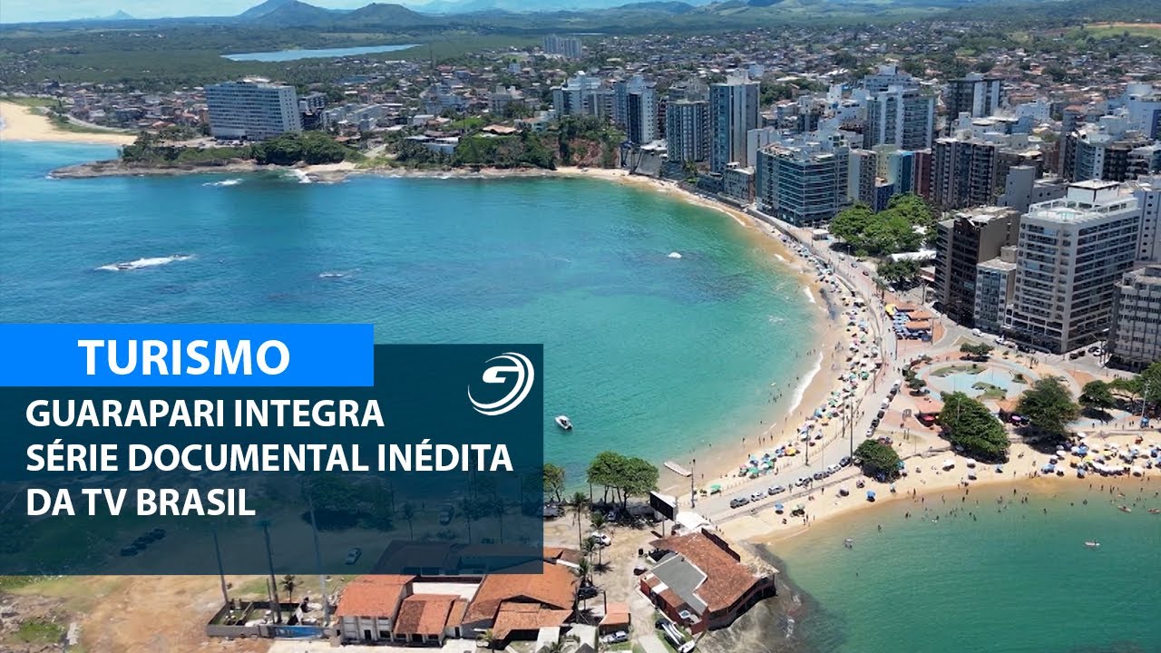 GUARAPARI INTEGRA SÉRIE DOCUMENTAL INÉDITA DA TV BRASIL