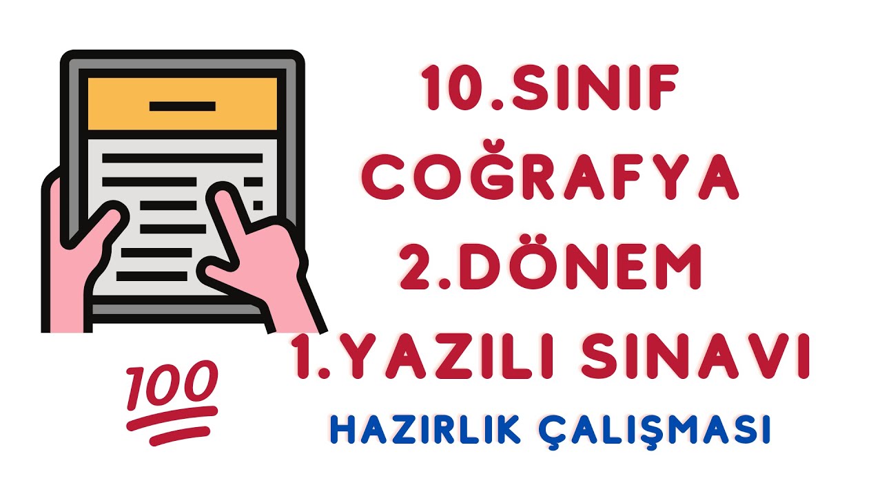 10.Sınıf Coğrafya 2.Dönem 1.Yazılı Sınav - Hazırlık Çalışması
