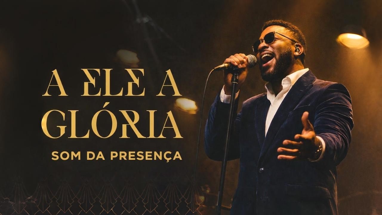 A ELE A GLÓRIA | VERSÃO: GROOVE & SOUL