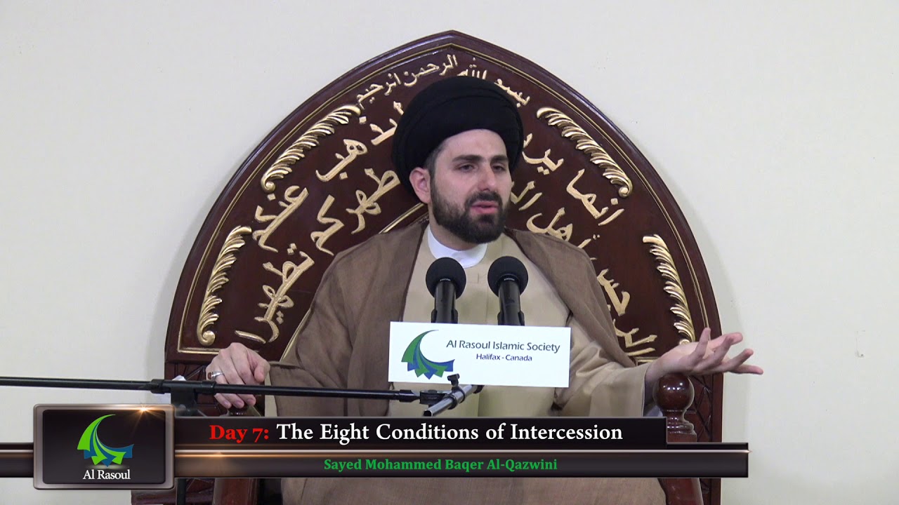 Intercession Series (4): The Eight Conditions of Intercession - Sayed Mohammed Baqer Al-Qazwini