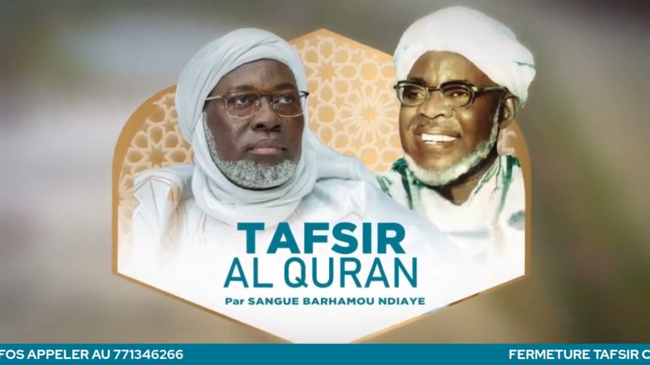 FERMETURE TAFSIR QURAN 2023 CHEZ SANGUE BARHAMOU NDIAYE JOUR 23