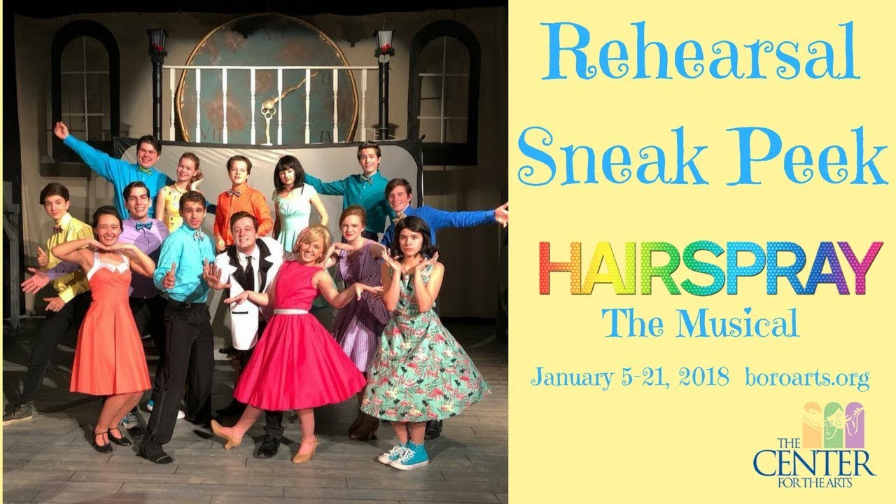 Rehearsal Sneak Peek:  Hairspray the Musical Jan 5-21, 2018