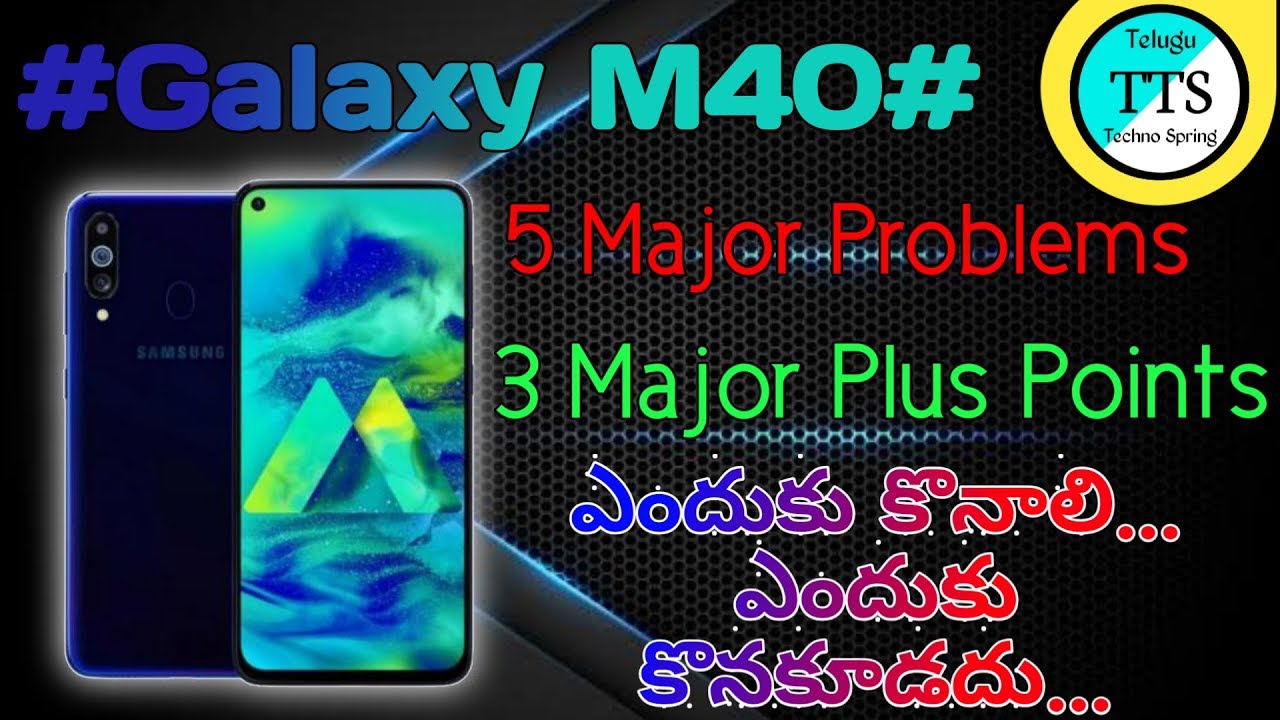 Samsung M40 5 Major Problems & 3 Major Plus Points - In Telugu