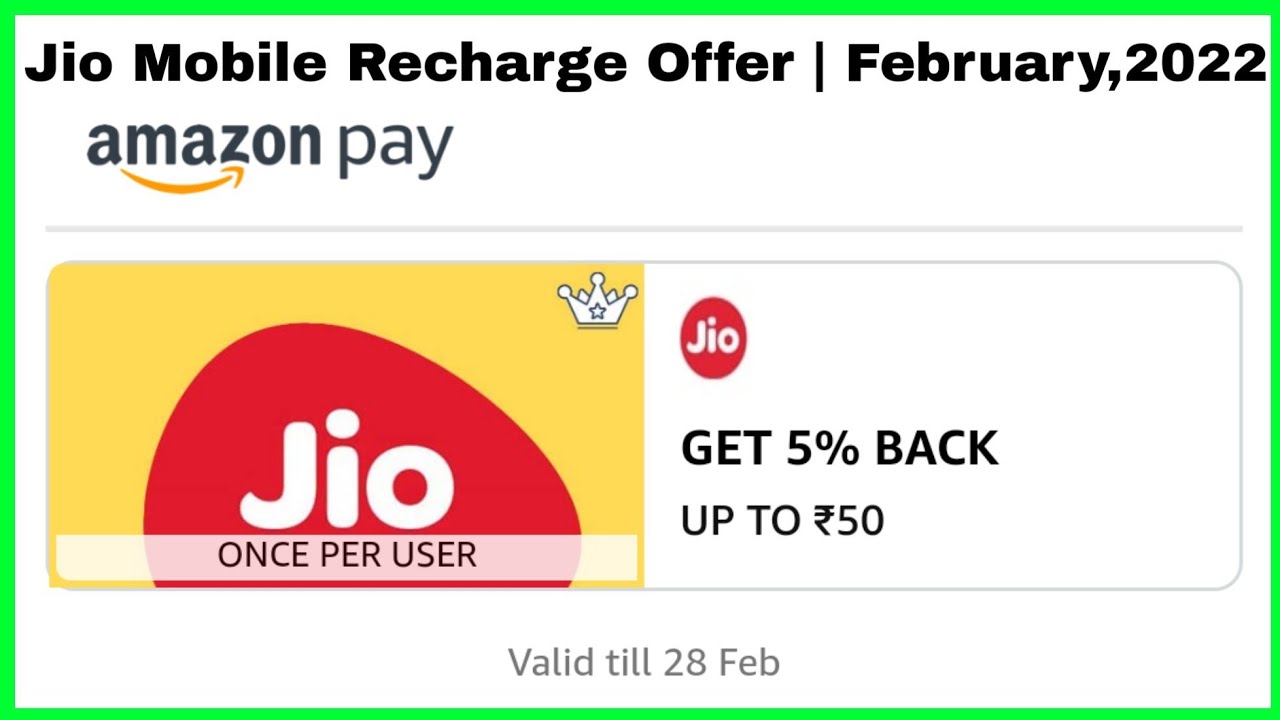 Amazon Pay Jio Mobile Recharge Offer | Feb,2022 | Get 5% Back  UpTo ₹50/- CB* | Amazon Offer Today