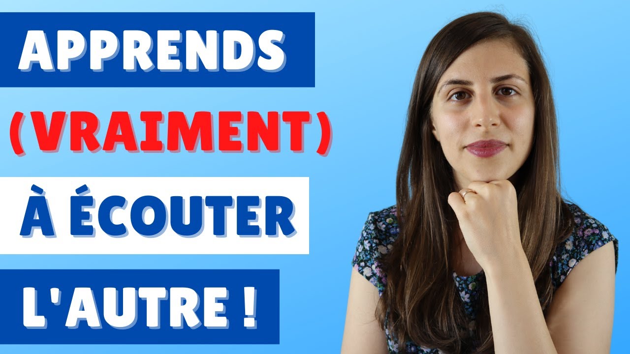 Apprendre à mieux écouter l'autre