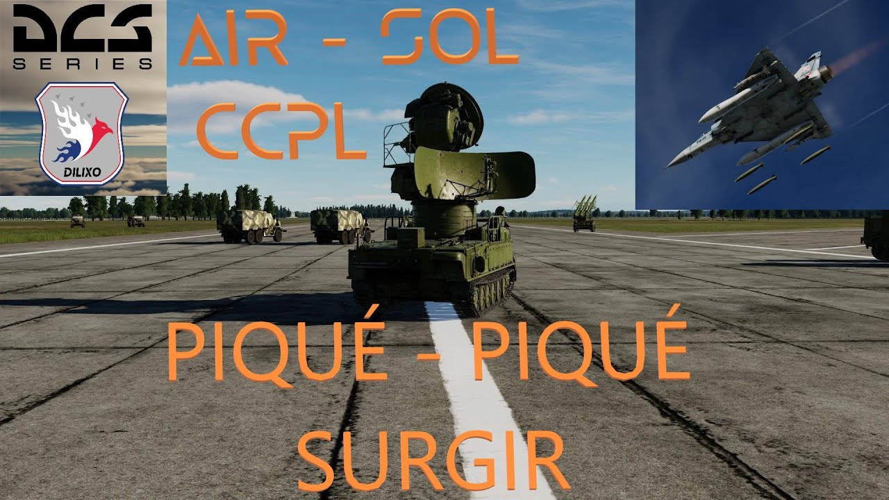 DCS - Dilixo - Mirage 2000C Air/Sol #7 Largage Mk-82 (lisse) en CCPL : Piqué-Piqué Surgir