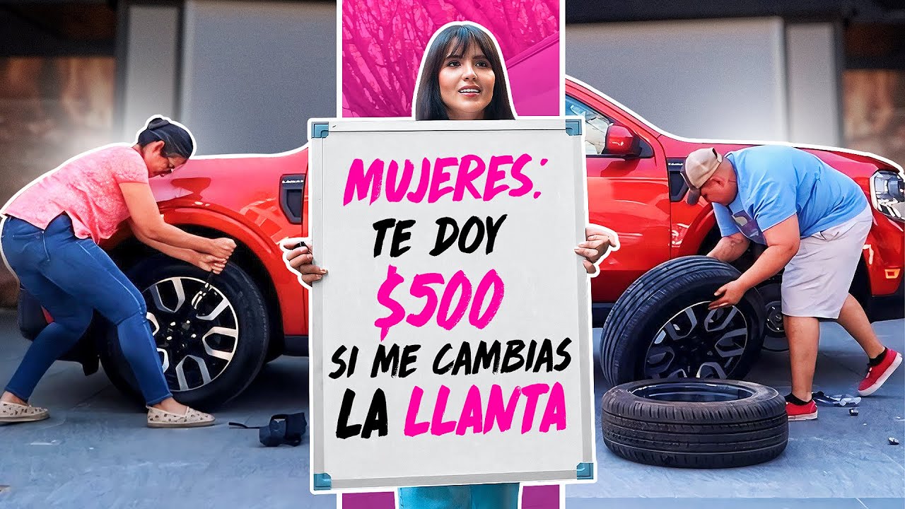 MUJERES: TE DOY DINERO SI CAMBIAS LA LLANTA PARTE 2
