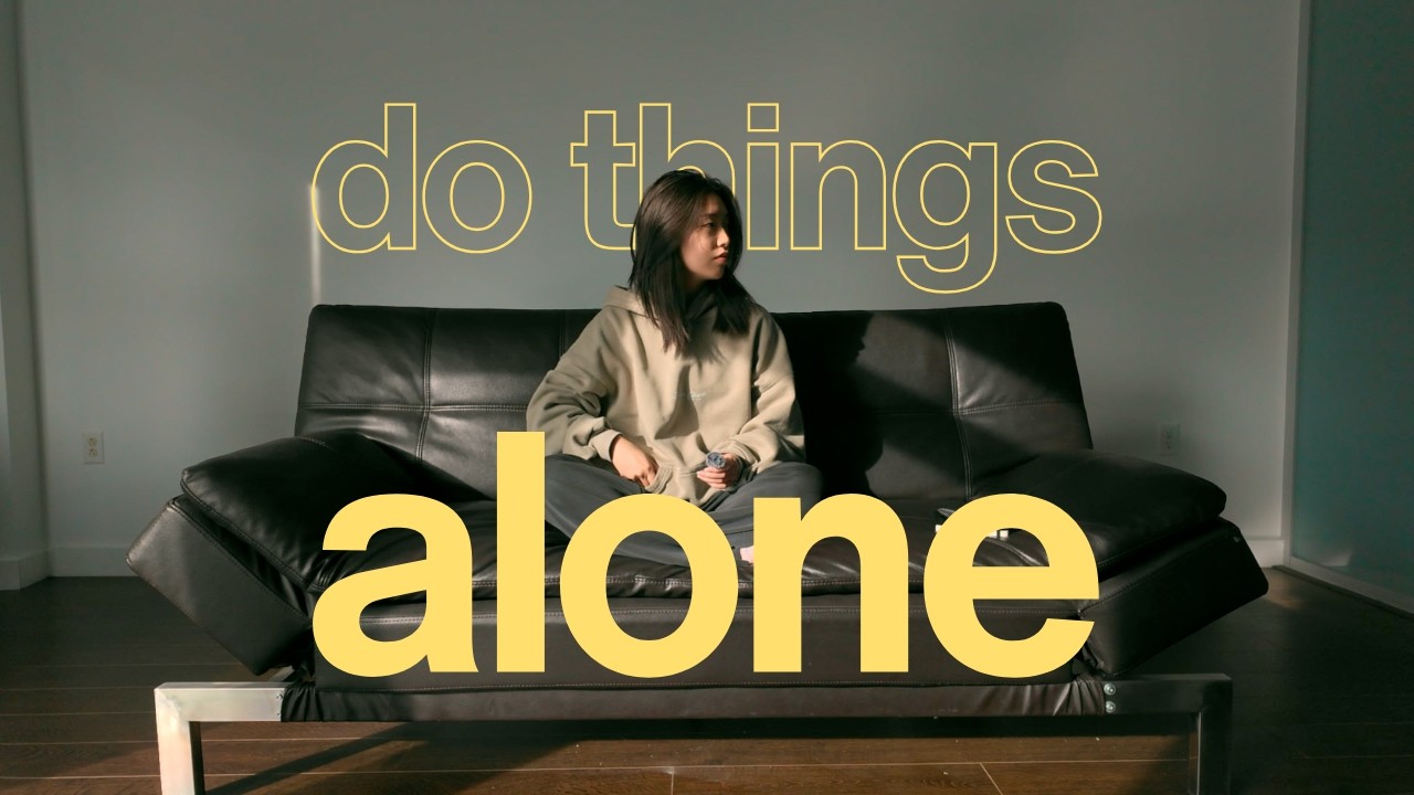 you know you can do things alone right?