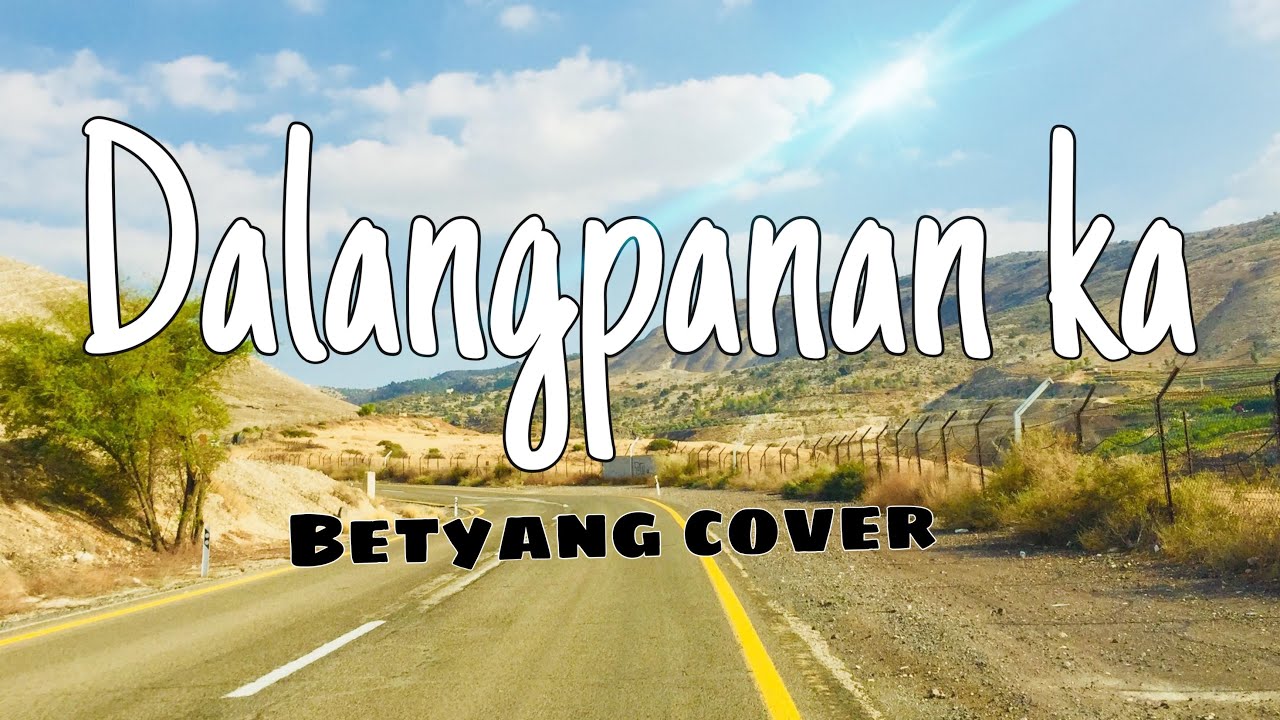 DALANGPANAN KA with lyrics