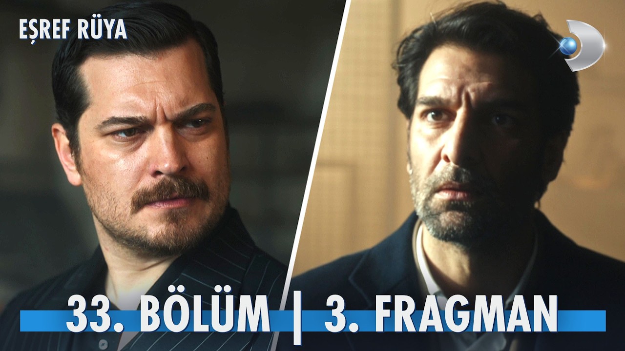 Eşref Rüya 33. Bölüm 3. Fragman | ''Aşk senin gözünü kör etmiş Eşref!'' @kanald