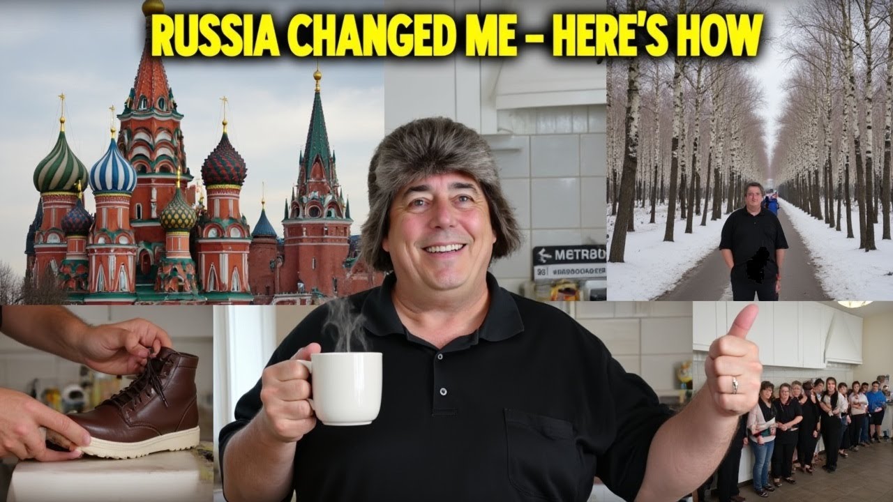Russia Changed Me - Here's How