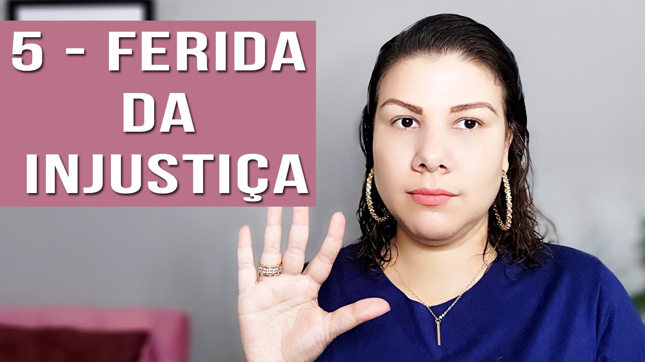 FERIDA DA INJUSTIÇA : Criança Interior