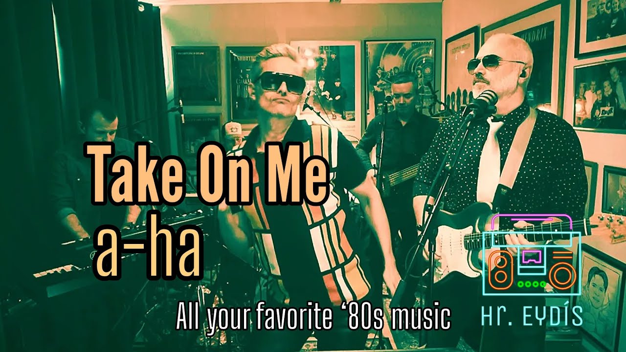 Take On Me (a-ha) | 80s cover by Hr. Eydís (Mr. 80s)
