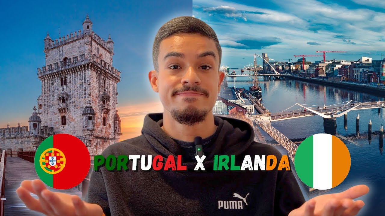 PORTUGAL x IRLANDA: QUAL É O MELHOR PAÍS PARA VIVER?