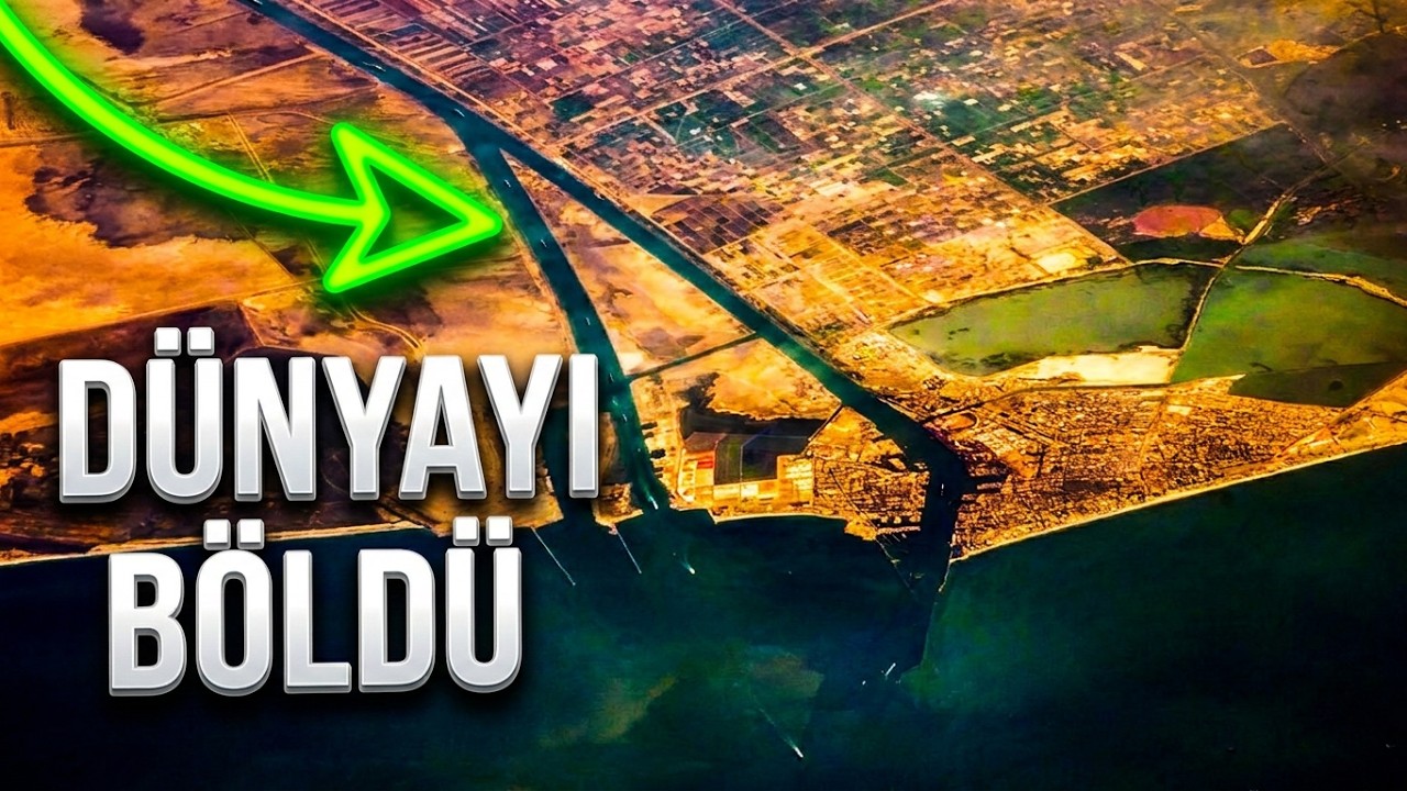 Dünyayı İkiye Bölen Kanal: Süveyş’in Hikayesi #süveyşkanalı #suezcanal
