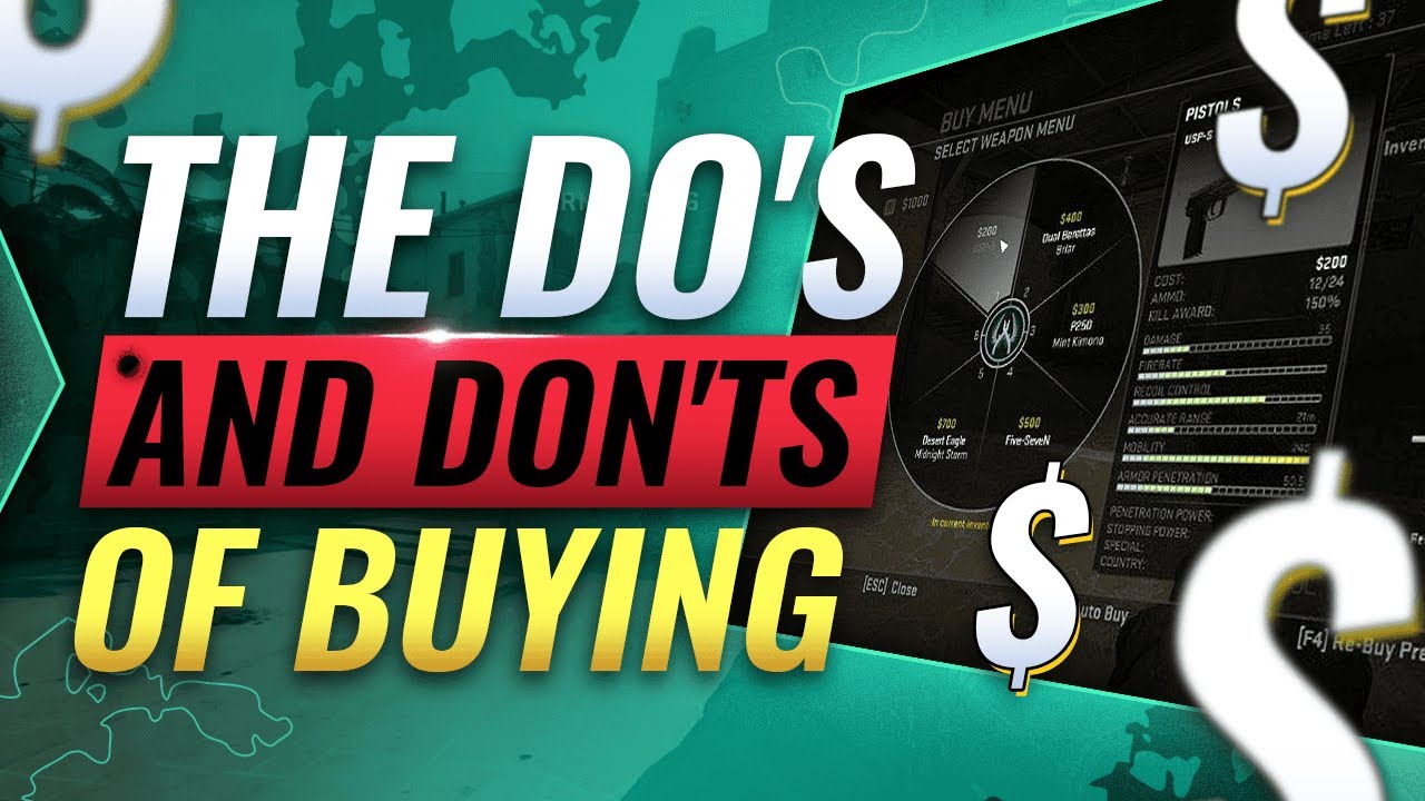 The DO'S AND DON'TS Of Buying In CS:GO (Pistol, Save, Force Buy & Gun Rounds)