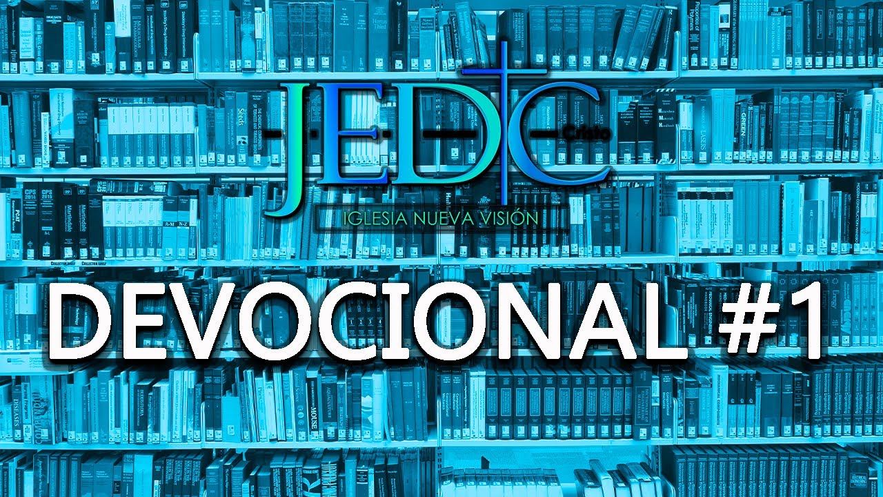 DEVOCIONAL #1 | JEDC Nueva Visión
