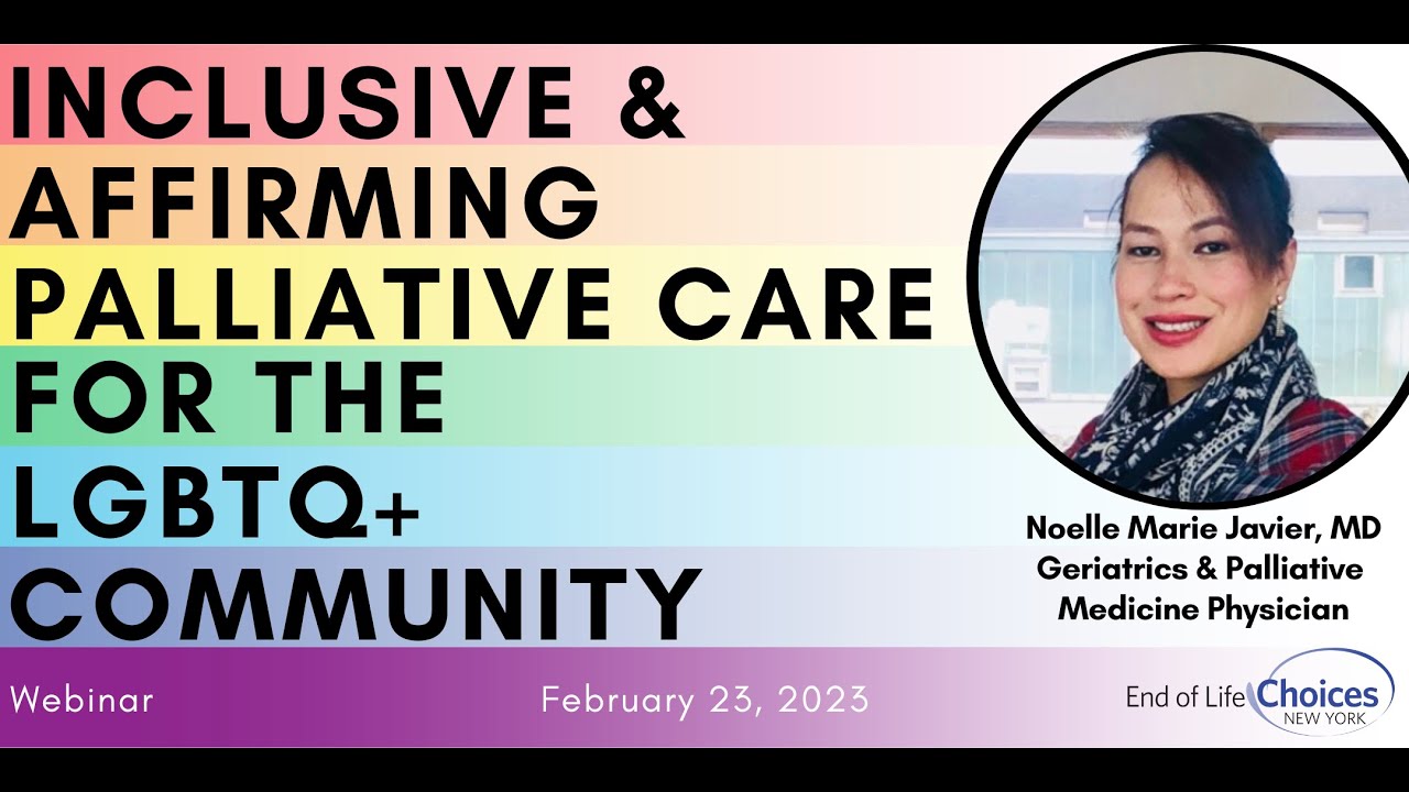 Inclusive and Affirming Palliative Care for the LGBTQ+ Community
