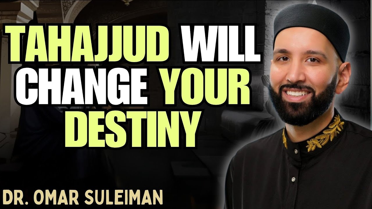 PRAY TAHAJJUD AND WATCH ALLAH CHANGE YOUR LIFE FOREVER | DR. OMAR SULEIMAN