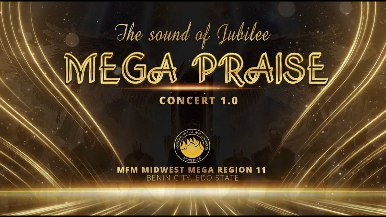 MEGA PRAISE CONCERT 1.0 | Sound of Jubilee | MFM Midwest 11 Mega Region, Benin City
