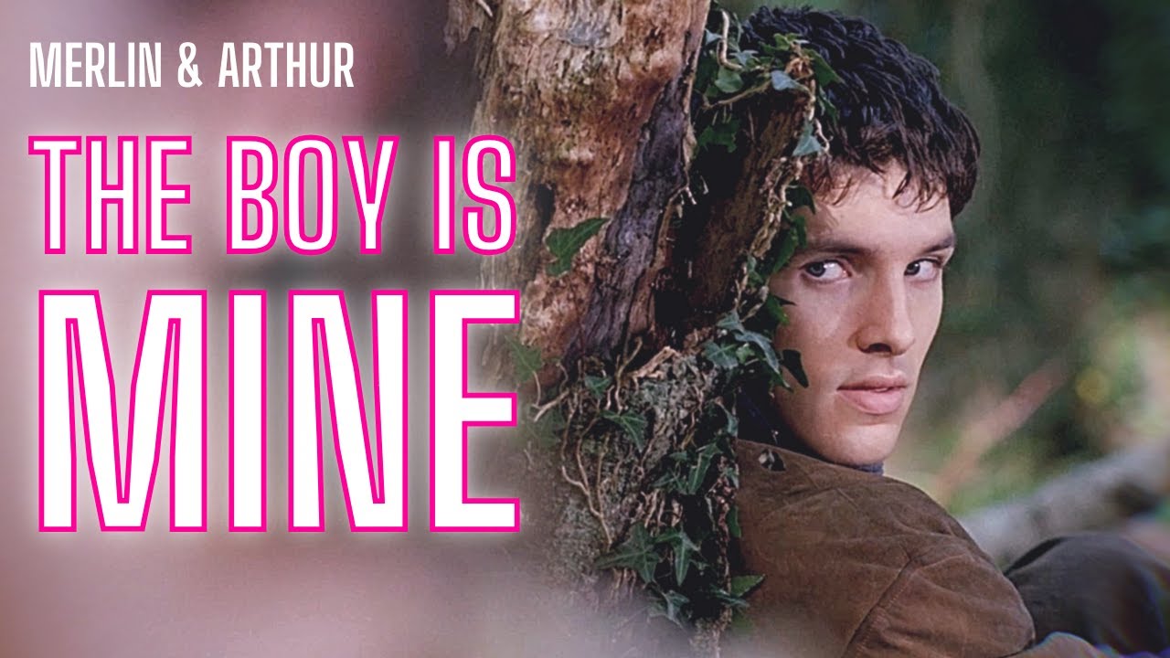 merlin & arthur | the boy is mine