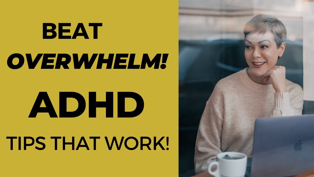 How To BEAT Overwhelm When You Have ADHD