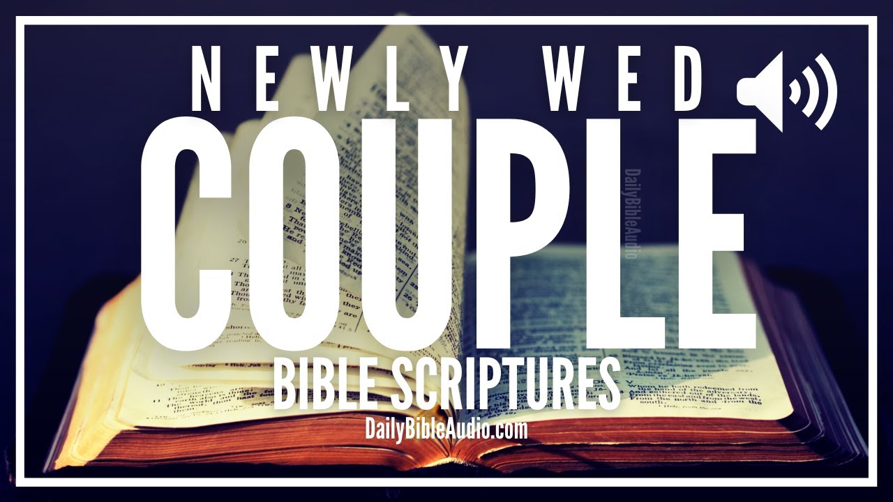 Bible Verses For Newly Wed Couple | Scriptures To Help Build a Strong, Loving, and Lasting Marriage