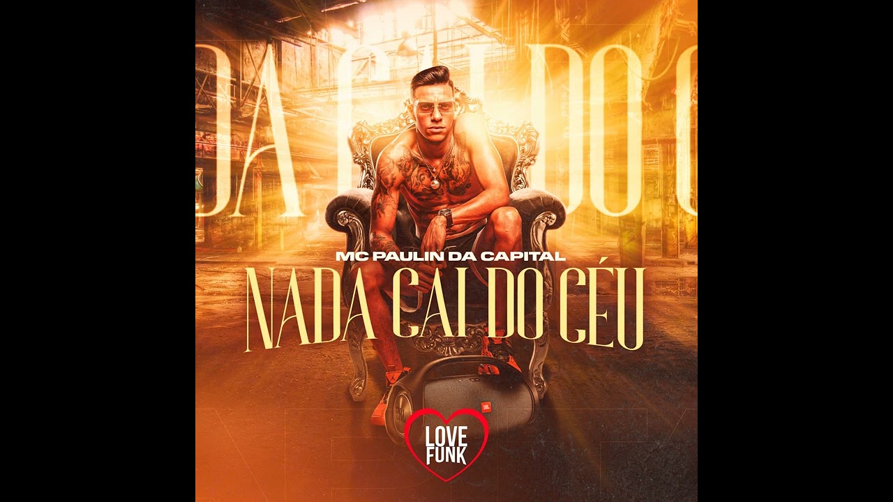 MC Paulin da Capital - Nada Cai do Céu (Áudio Oficial) DJ GM