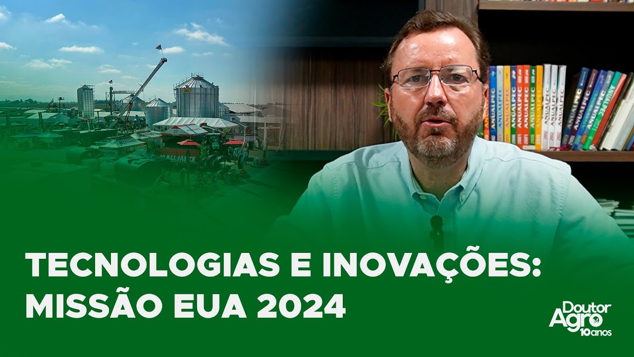 Inovações na Agricultura Americana | DoutorAgro | Marcos Fava Neves