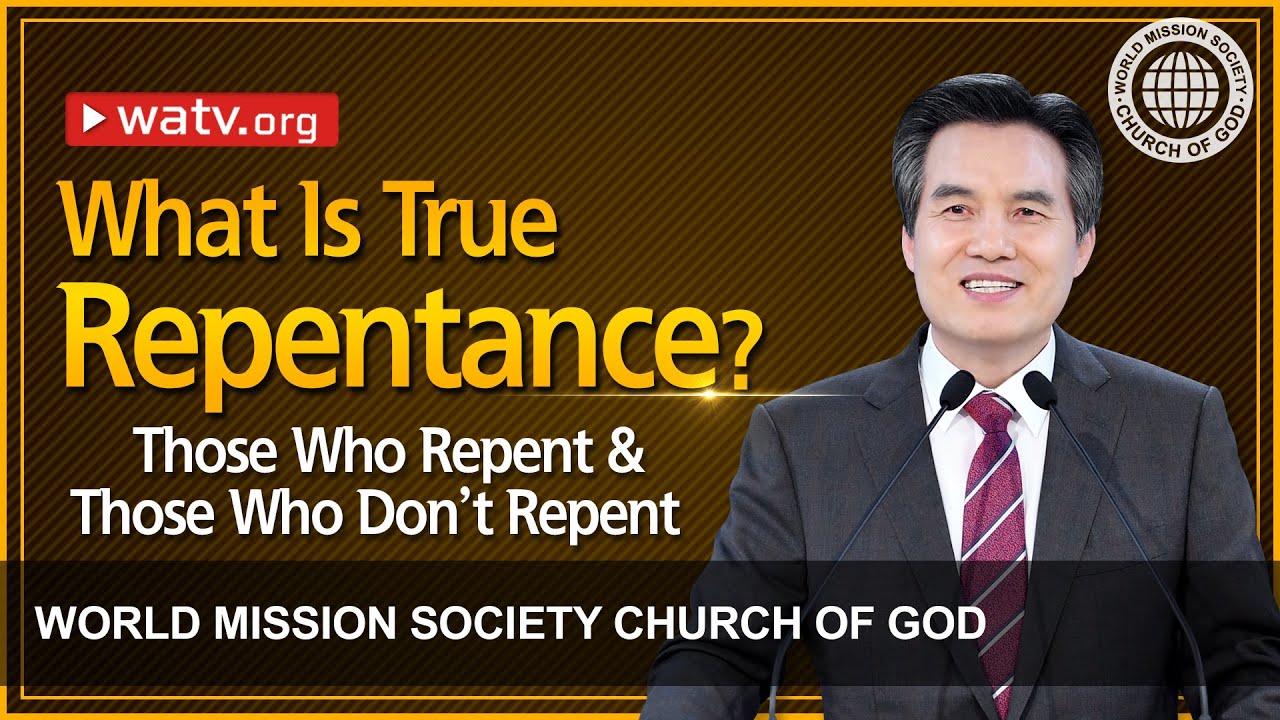 Those Who Repent & Those Who Don’t Repent | WMSCOG, Church of God, Ahnsahnghong, God the Mother