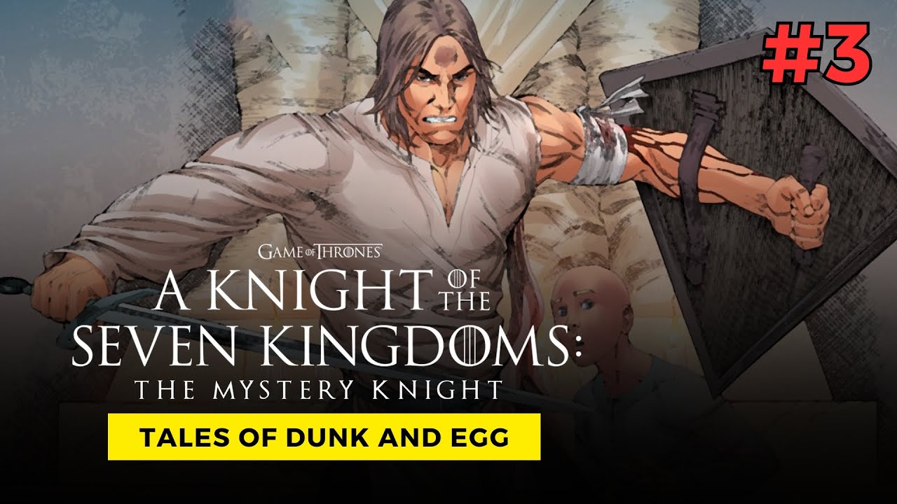สรุปเรื่องราวของ A Knight of the Seven Kingdoms: The Mystery Knight | Tales of Dunk and Egg [EP.3]