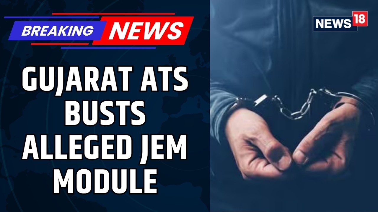 Gujarat ATS Arrests 5 Alleged JeM Operatives | Major Anti-Terror Crackdown | Terror Link | News18