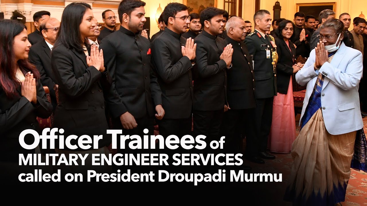 Officer Trainees of Military Engineer Services called on President Droupadi Murmu