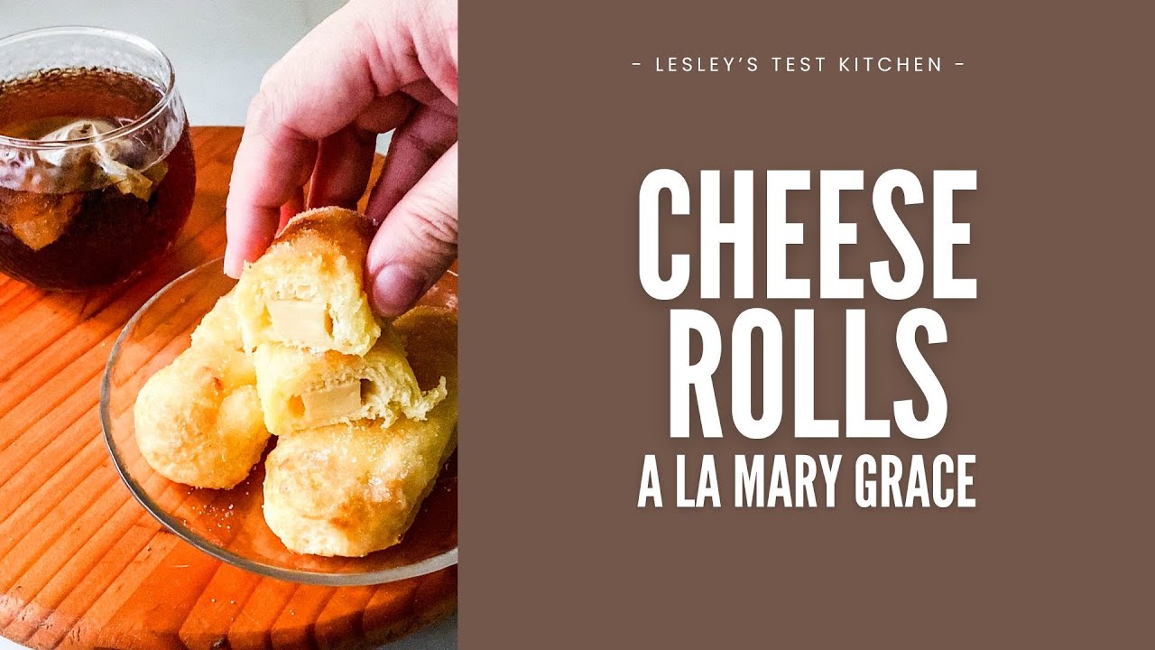 CHEESE ROLLS A LA MARY GRACE (Super Detailed Guide)