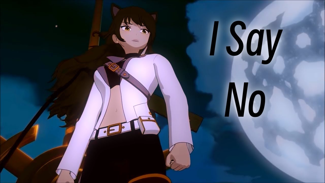 I Say No RWBY AMV | Heathers the Musical