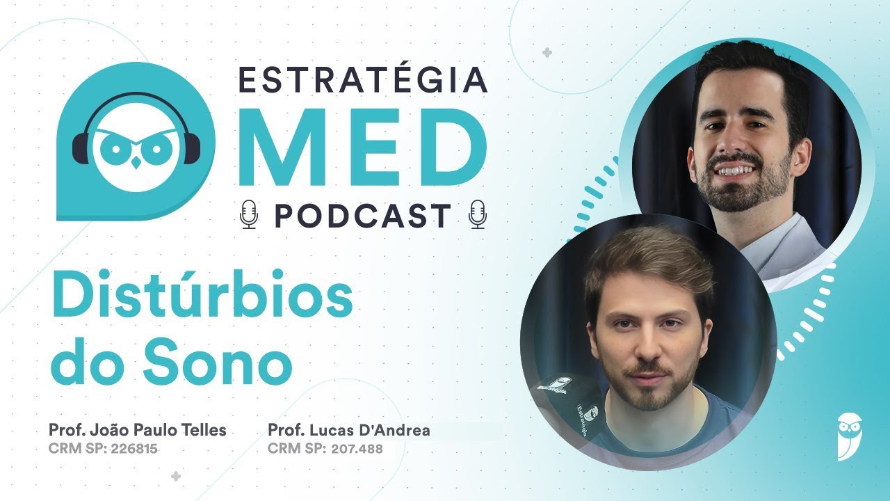 Disturbio do Sono - Podcast Estrat&eacute;gia MED - Neurologia para Resid&ecirc;ncia M&eacute;dica