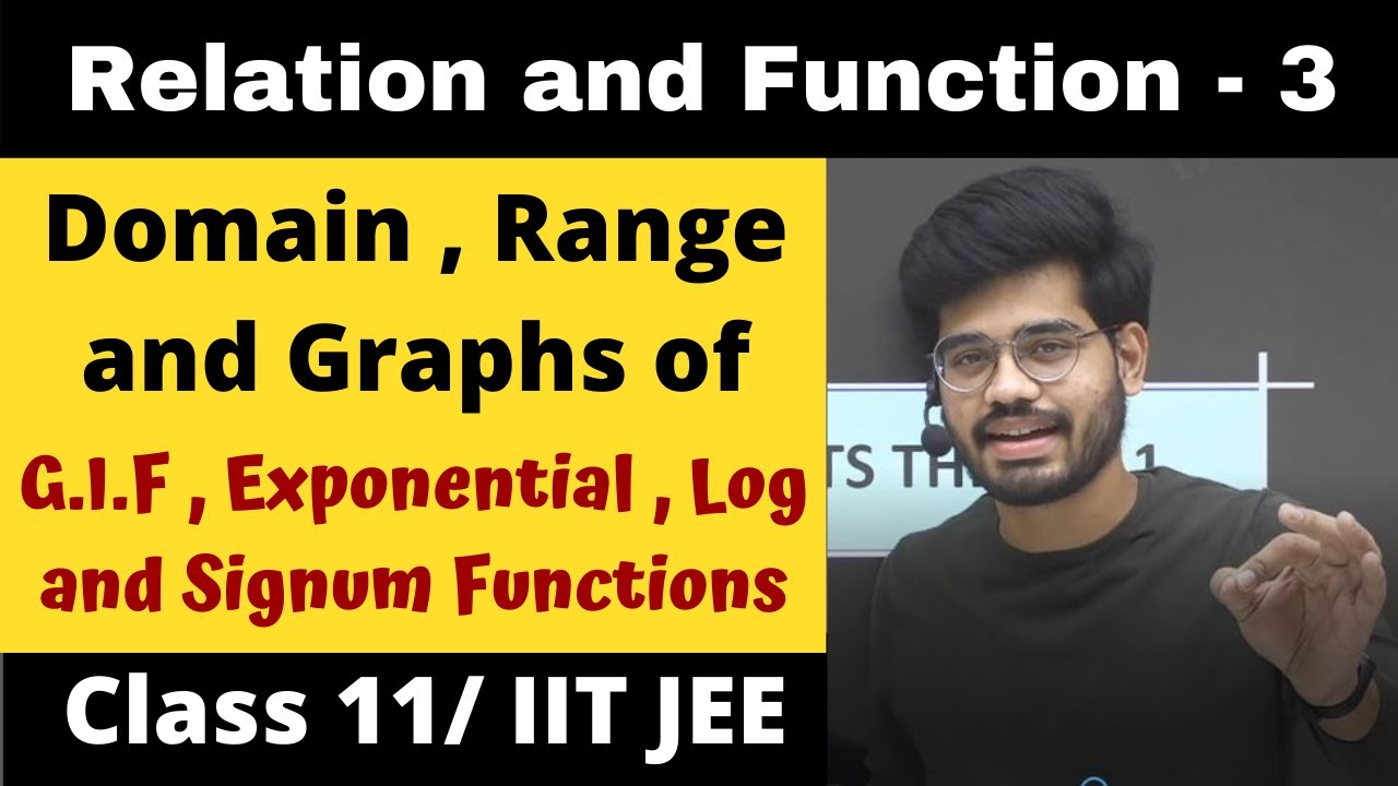 Relation and Function 03 | Greatest Integer , Signum , Exponential & Logarithmic Function | 11 | JEE