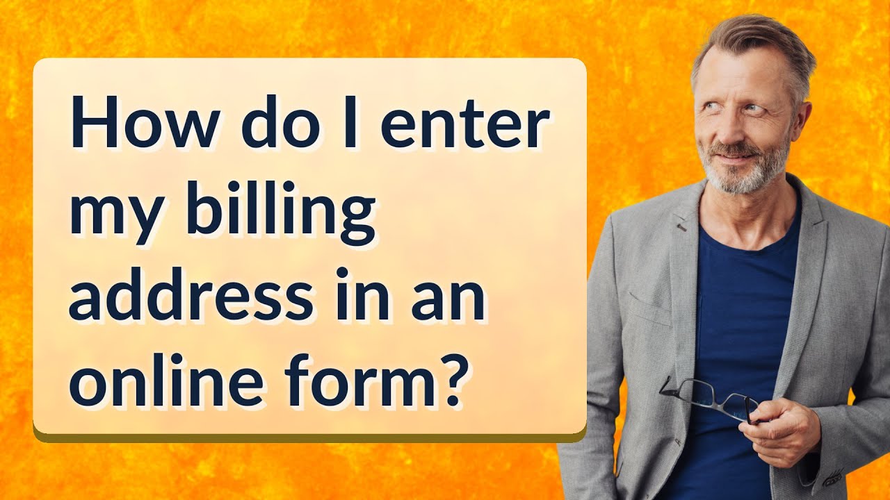 How do I enter my billing address in an online form?