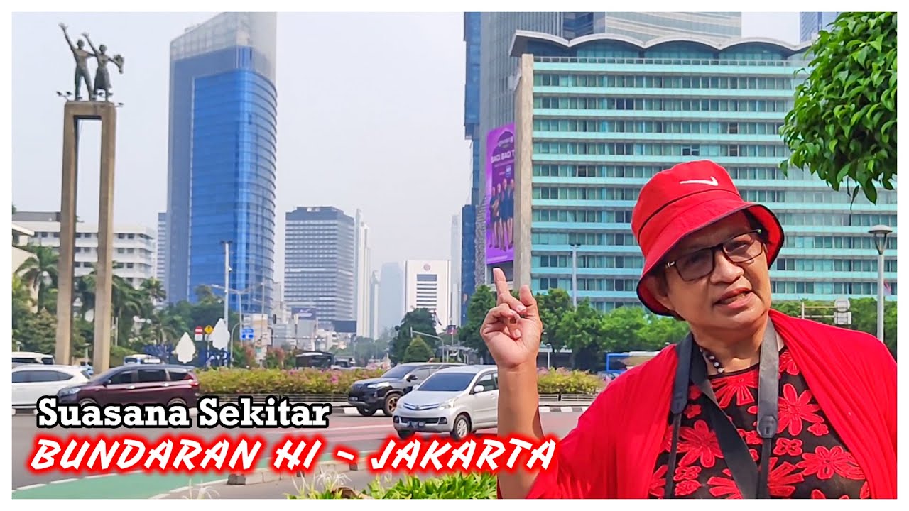 SUASANA SEKITAR BUNDARAN HOTEL INDONESIA |  Jakarta Indonesia | Bundaran HI