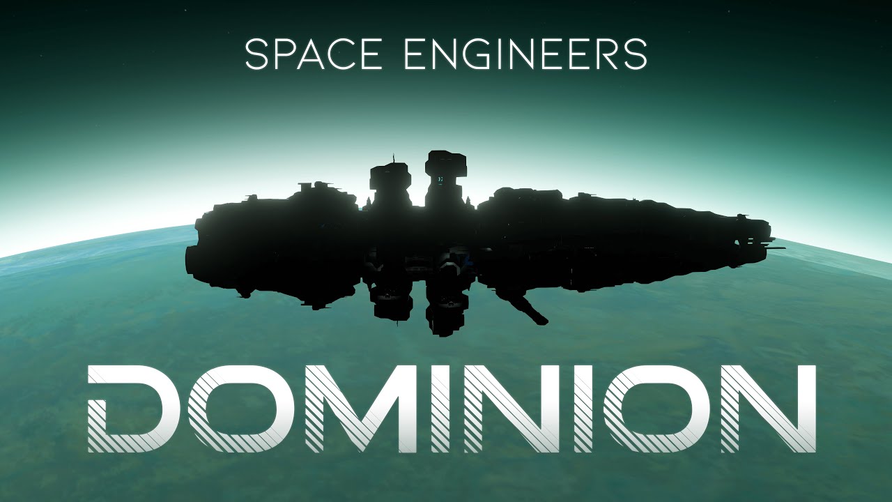 Space Engineers Dominion Release Cinematic
