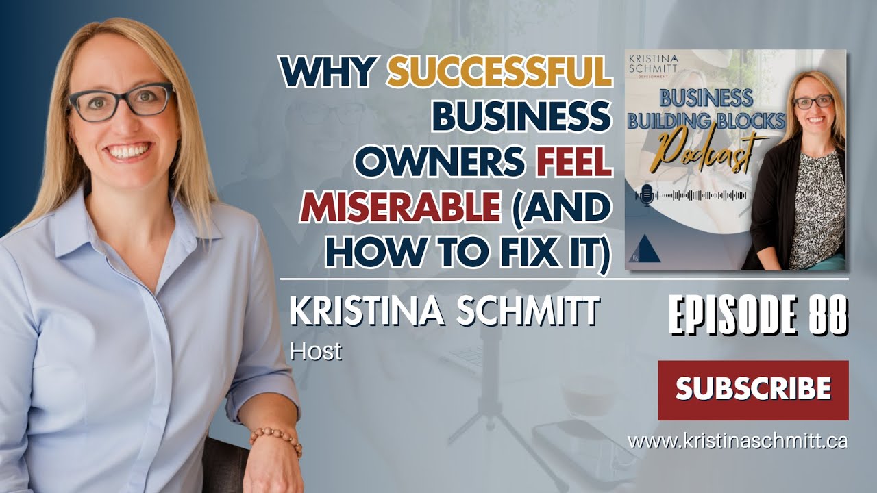 Why Successful Business Owners Feel Miserable (And How to Fix It) | Kristina Schmitt Development