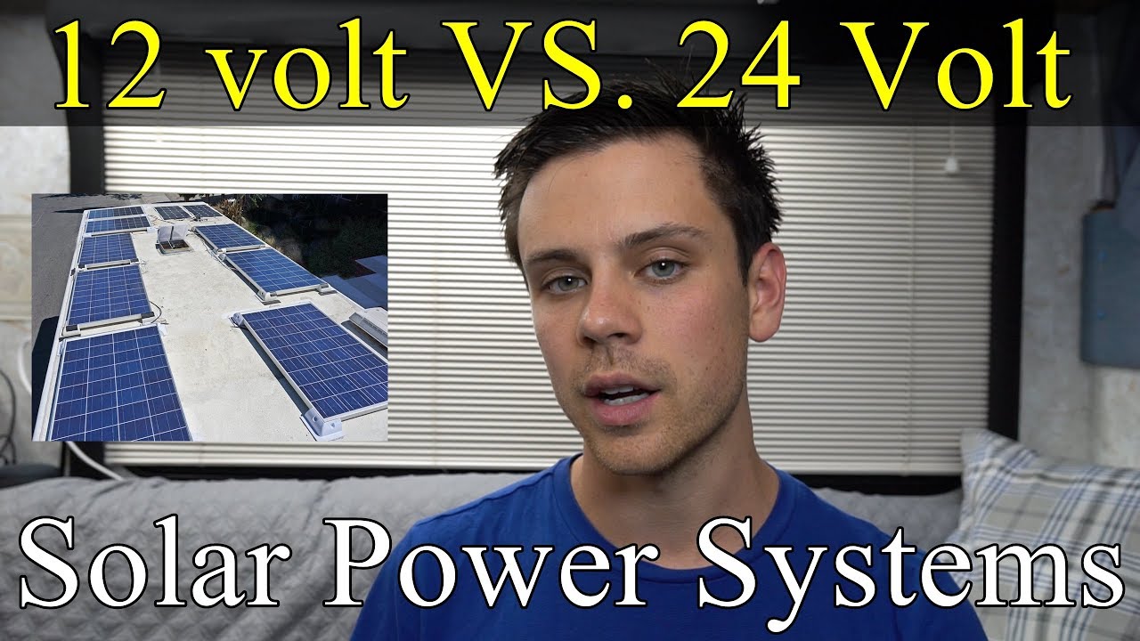 12 volts VS. 24 volts for Off-grid Solar Power Systems