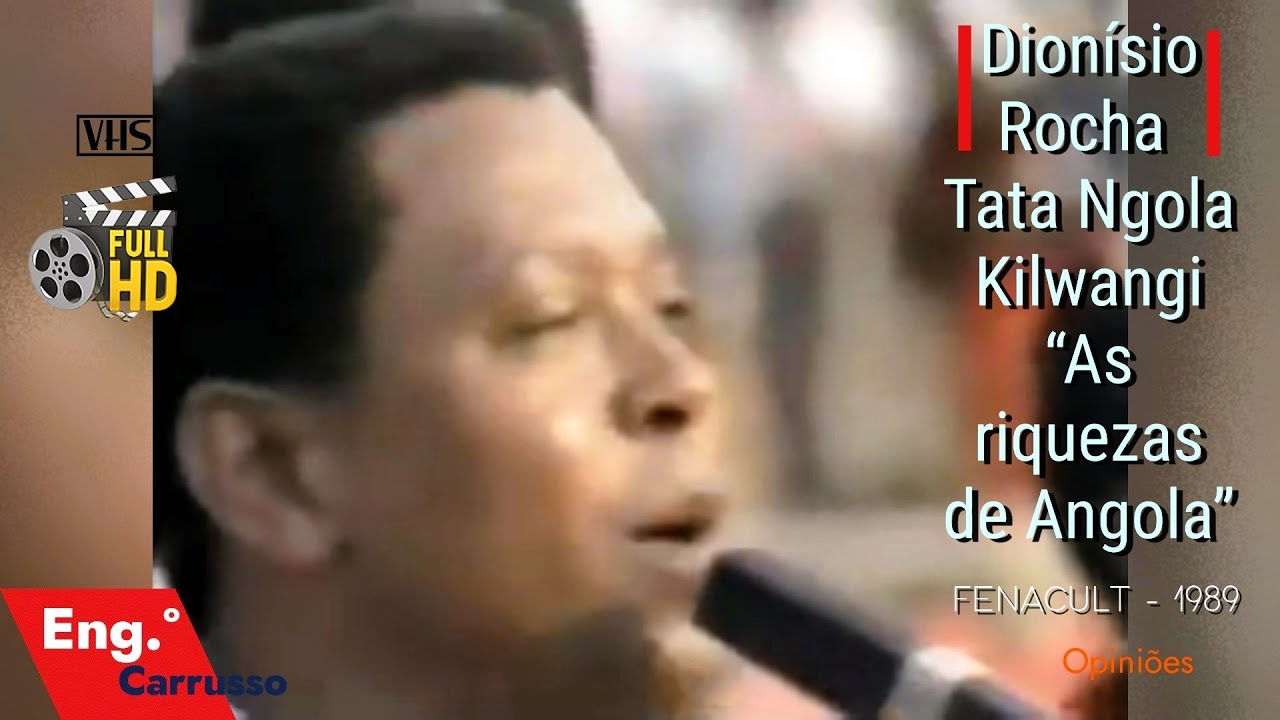 Dionísio Rocha - Tata Ngola Kilwangi “As riquezas de Angola” HD