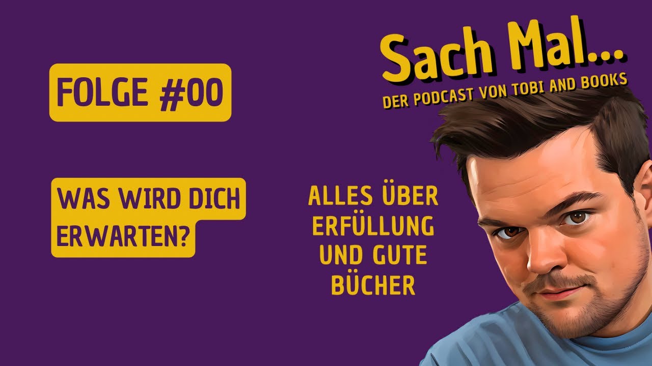 Sach Mal… #00: Was wird dich erwarten?