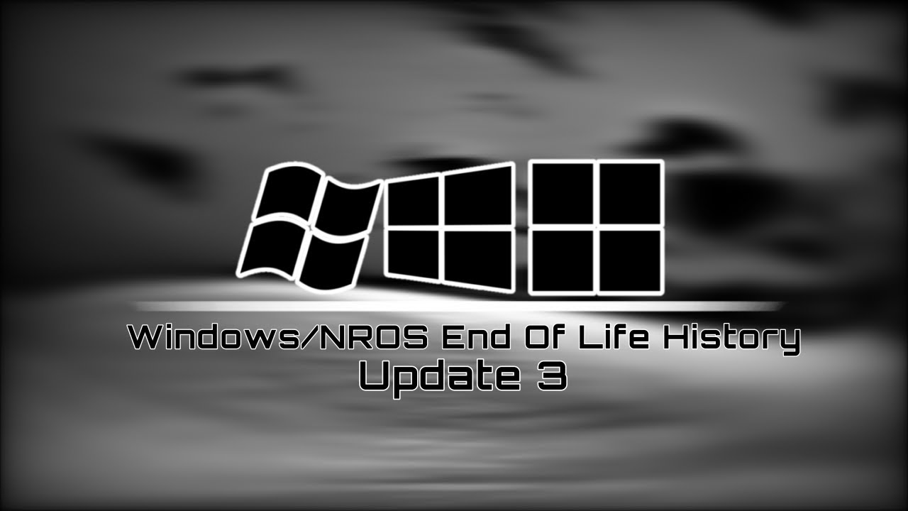 Windows/NROS End of life history update 3